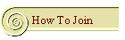 How To Join